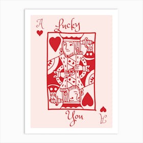 Lucky You King Art Print