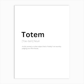 Totem Definition Meaning Art Print