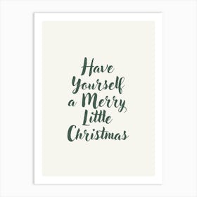 Have Yourself A Merry Little Christmas Festive Green Typography Wallart Print Art Print