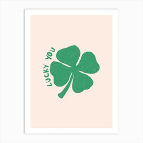 Lucky You Art Print