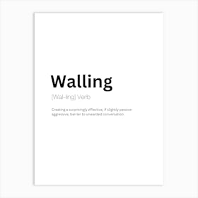 Walling Definition Meaning Art Print