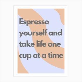 Espresso One Cup At A Time Wavy Kitchen Typography Art Print