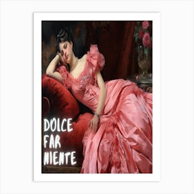 Dolce Fare Mente Art Print