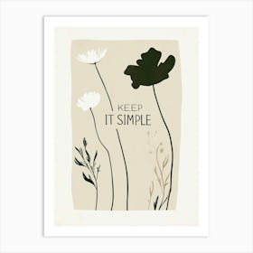 Keep It Simple Art Print