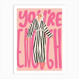 You'Re Enough. Woman Sleeping in a Striped dress. Gouache Illustration with Quote Art Print