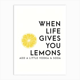 Life Gives You Lemons Art Print