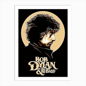 Bob Dylan And The Band Art Print