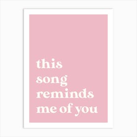 This Song Reminds Me of You Art Print