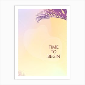 Time To Begin Vertical Composition Art Print