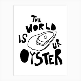 The World Is Your Oyster Kitchen Art Print