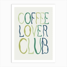 Coffee Lover Club Art Print