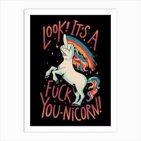 F-You Unicorn - Funny Sarcasm Dark Humor Finger Unicorn Gift 1 Art Print