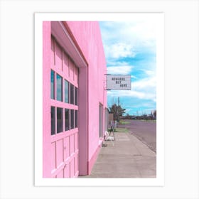 Nowhere But Here Sign On A Pink Garage In Marfa Texas Art Print