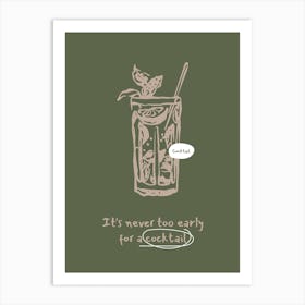 It'S Never Too Early For A Cocktail Art Print