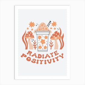 Radiate Positivity Ice Cream Art Print