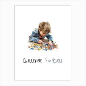 Challenge Yourself Art Print