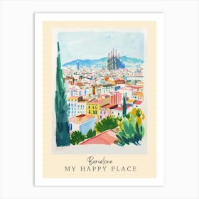 My Happy Place Barcelona 4 Travel Poster Art Print