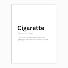 Cigarette Definition Meaning Art Print