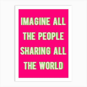 Imagine All The People Sharing All The World 2 Art Print