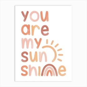 You Are My Sunshine Art Print