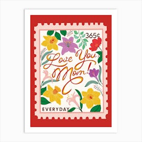 365 Days Collection - Love You Mom Art Print