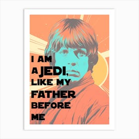 I Am A Jedi Art Print, Star Wars Inspired Movie Poster Art Print