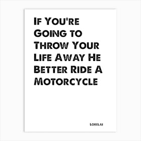 Gilmore Girls, Lorelai, He Better Ride A Motorcycle, Quote, Wall Print, Art Print