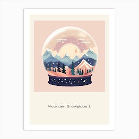 Mountain Snowglobe 1 Poster Art Print