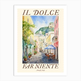 Il Dolce Far Niente Amalfi, Italy Watercolour Streets 4 Poster Art Print