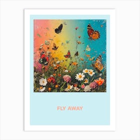 Fly Away Butterfly Poster 4 Art Print
