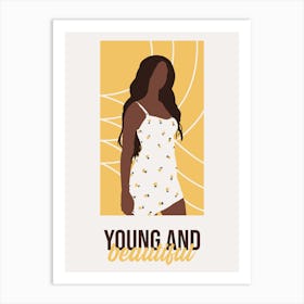 Young And Beautiful 1 Art Print