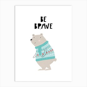 Be Brave Animal Pop Art Print