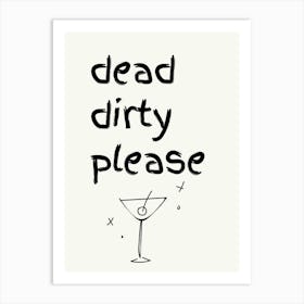 Dirty Martini Black Poster Art Print