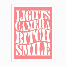 I Can Do It With A Broken Heart, Taylor Taylor Swift, Lights Camera Bitch Smile Lyric Quote The Tortured Poets Department Decor In Pink Art Print