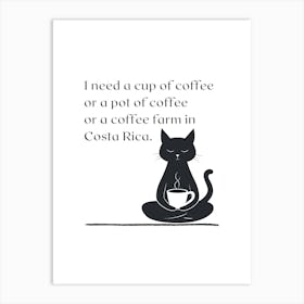 I need a cup of coffee... - Black Cat Art Print