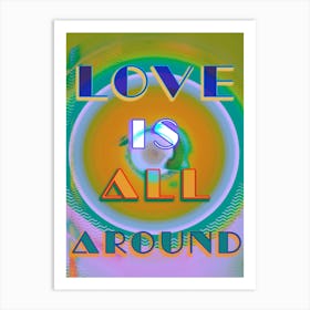 Love Is All Around Light Art Print