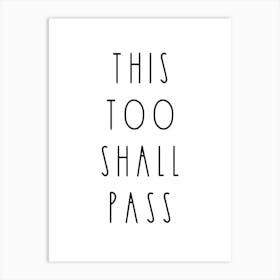 This Too Shall Pass Motivational Art Print