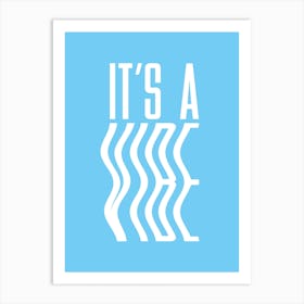 Blue And White It's A Vibe Typographic Art Print