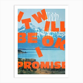 It Will Be Ok Poster Art Print