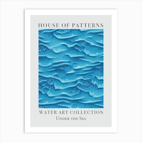 House Of Patterns Under The Sea Water 40 Art Print