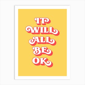 It Will All Be Okay (yellow and green tone) Art Print