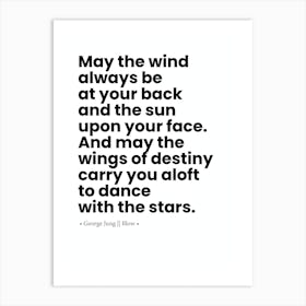 May The Wind Always Be At Your Back And Upon Your Face And Art Print