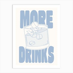 MORE DRINKS - Lightblue Art Print