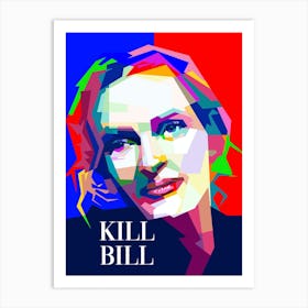 Uma Thurman Kill Bill Pop Art WPAP Art Print