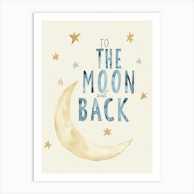 To The Moon And Back 1 Art Print