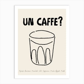 Un Caffe Coffee Poster Kitchen Italian Gift Art Print