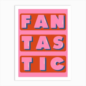 Fantastic Positive Quote Print, Bold, Colourful Art Print