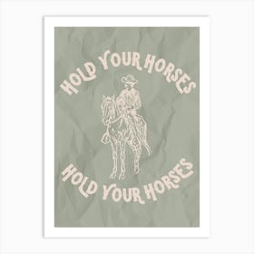 Hold Your Horses Sage Green Art Print