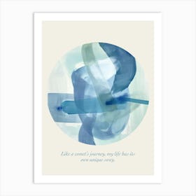 Affirmations Like A Comet S Journey, My Life Has Its Own Unique Sway Art Print