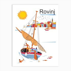 Rovinj, Croatia, Fishing and Sailing on Adriatic Sea Art Print